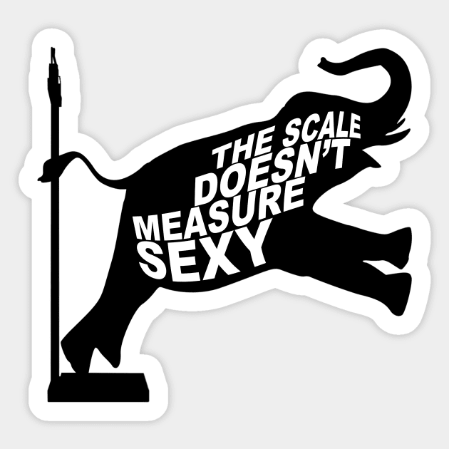 The Scale Doesn't Measure Sexy Sticker by Horisondesignz